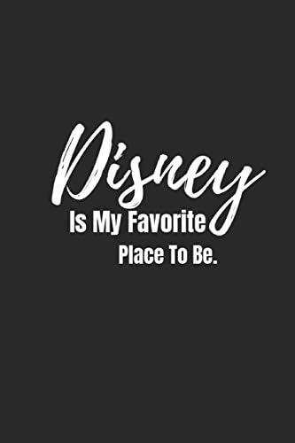 Disney Is My Favorite: Disney Vacation Planner~ Notebook Notepad Diary Composition Journal To Write In. Perfect For Gift. Paperback – July 3, 2019