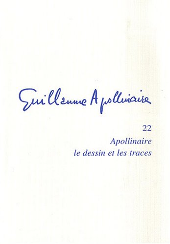 Apollinaire, le dessin et les traces