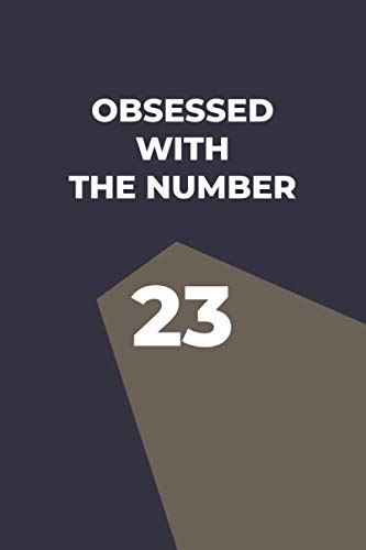 Obsessed With The Number 23: Lined notebook - (6 x 9 inches) - 120 pages