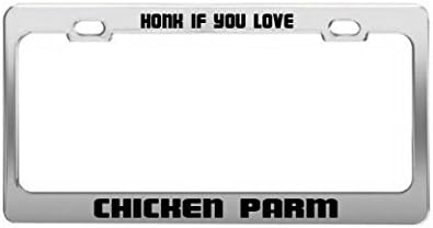 Zogpemsy HONK IF YOU LOVE CHICKEN PARM Funny Humor License Plate Frame Auto Tag Holder