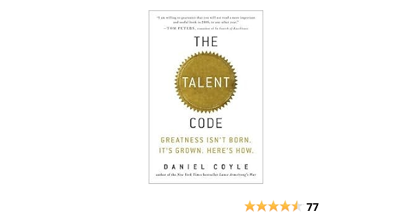 The Talent Code Unlocking The Secret Of Skill In Sports Art Music Math And Daniel Coyle Amazon Com Books