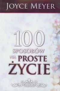 100 sposobow na proste zycie