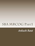 SBA MRCOG Part1: Must read book for MRCOG Part1