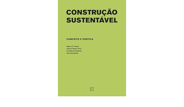 Contrua A O Sustenta Vel Conceito E Pra Tica Amado Miguel P Pinto Alberto Reaes Amazon Com Books
