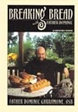 Breaking Bread With Father Dominic by 