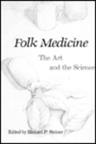 Folk Medicine: The Art and the Science