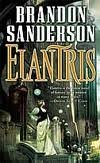 Elantris Publisher: Tor Fantasy