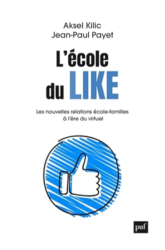 L'école du like: Les nouvelles relations école-familles à l'ère du virtuel
