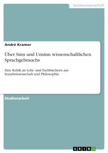 Über Sinn und Unsinn wissenschaftlichen Sprachgebrauchs: Eine Kritik an Lehr- u…