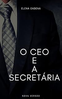 Livro O CEO E A SECRETÁRIA: NOVA VERSÃO
