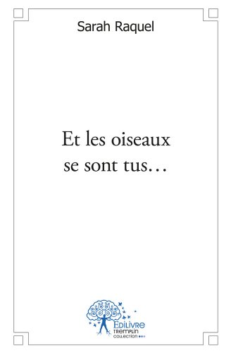 Et les oiseaux se sont tus