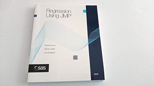 Regression Using JMP by Rudolf J. Freund, Ramon C. Littell, Lee Creighton