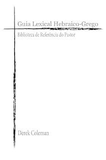 Livro Guia Lexical Hebraico-Grego: Biblioteca de Referencia do Pastor