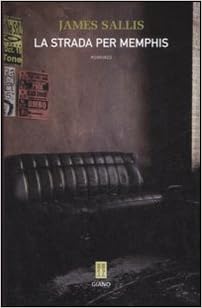 James Sallis - La strada per Memphis (2005)