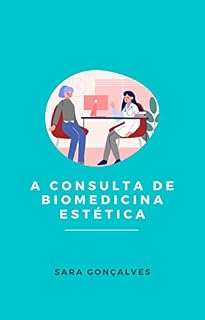 Livro A Consulta de Biomedicina Estética