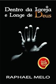 Livro Dentro da Igreja e Longe de Deus