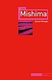 Yukio Mishima (Critical Lives) by Damian Flanagan
