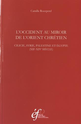 L' Occident au miroir de l'Orient chrétien