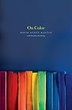 On Color by David Kastan, Stephen Farthing