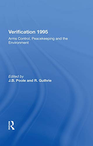 Verification 1995 Arms Control Peacekeeping And The Environment Kindle Edition By Poole J B Politics Social Sciences Kindle Ebooks Amazon Com
