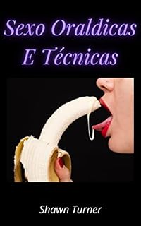 Livro Sexo Oraldicas E Técnicas