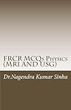 FRCR MCQs Physics(MRI AND USG) (FRCR PHYSICS Book 1)