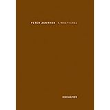 Atmospheres: Architectural Environments. Surrounding Objects