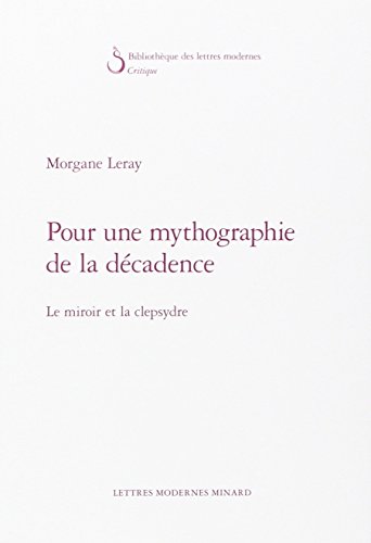 Pour une mythographie de la décadence
