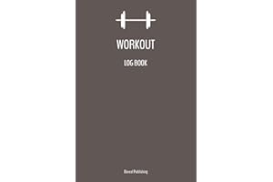 Workout Log Book: Gym Training Journal to Track Exercises, Sets, Reps & Weight | 120 Pages
