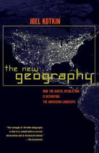 Download The New Geography: How the Digital Revolution Is Reshaping the American Landscape (English Edition) PDF