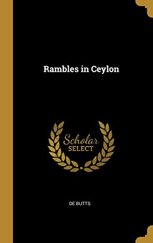 Rambles in Ceylon by De Butts