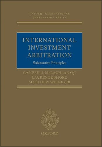 International Investment Arbitration Substantive Principles Oxford International Arbitration Series Mclachlan Campbell Shore Laurence Weiniger Matthew 9780199557516 Amazon Com Books