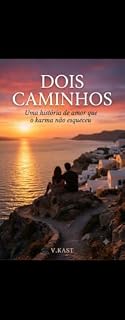 Livro Dois Caminhos: Uma história de amor que o karma não esqueceu