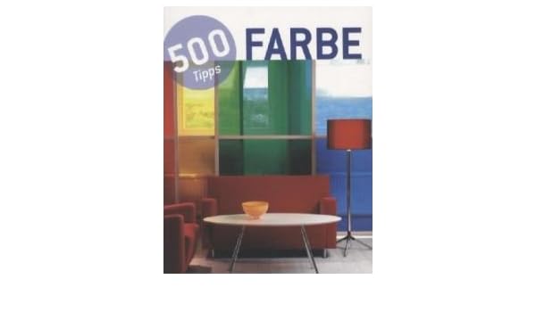 500 Tipps Farbe 9788499362366 Amazon Com Books