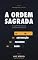 Livro A Ordem Sagrada: A sequência de dados, processo e automação que faz a inteligência artificial finalmente dar resultado no seu comercial