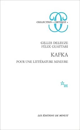 Amazon Com Kafka Pour Une Litterature Mineure Critique French Edition Ebook Deleuze Gilles Guattari Felix Kindle Store