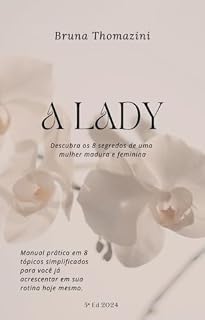 Livro A LADY: Descubra os 8 segredos de uma mulher madura e feminina
