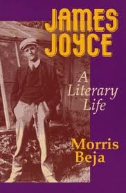 James Joyce: A Literary Life by Morris Beja