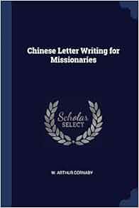 Chinese Letter Writing for Missionaries: W. Arthur Cornaby