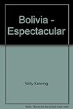 Bolivia Espectacular by 