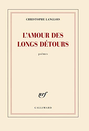 L'amour des longs détours by Christophe Langlois