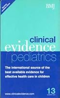 Clinical Evidence: Pediatrics 0954896556 Book Cover