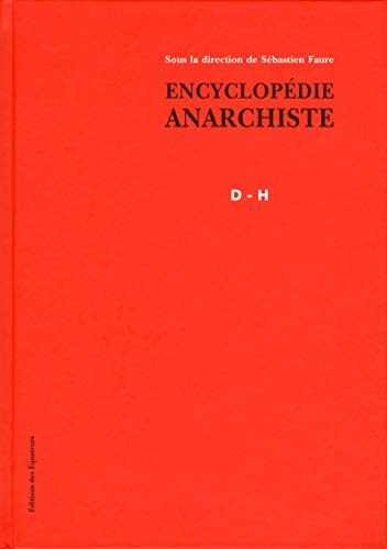 Encyclopédie anarchiste : Tome 2, Lettres D à H by Sébastien Faure, Collectif
