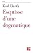 Esquisse d'une dogmatique (LF.THEOLOGIE) (French Edition) by