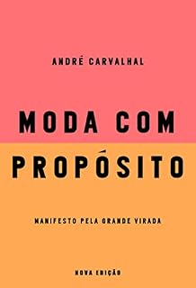 Livro Moda com propósito (Nova edição): Manifesto pela grande virada