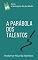 Livro A Parábola dos Talentos : Série: a mensagem das parábolas