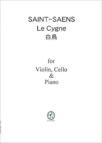 サン サーンス 白鳥 For Violin Cello Piano 本 通販 Amazon