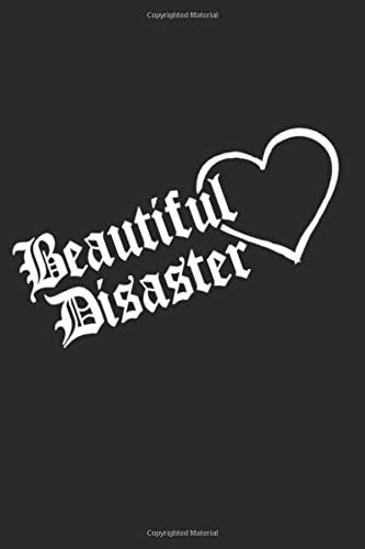 Beautiful Disaster: I Love Myself Inspirational and Funny Notebook | Journal | Diary | Blank-Lined Book