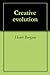 Creative evolution