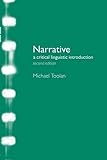 Narrative: A Critical Linguistic Introduction (Interface) by Michael J Toolan (2001-08-24)